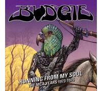 BUDGIE - RUNNING FROM MY SOUL THE MCA YEARS 1973-1975