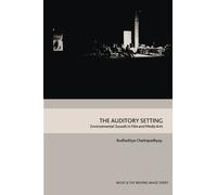 Budhaditya Chattopadhyay The Auditory Setting (Tascabile)