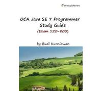 Budi Kurniawan OCA Java SE 7 Programmer Study Guide (Exam 1Z0-803) (Tascabile)