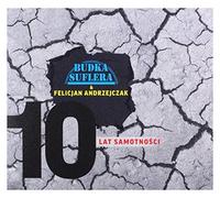 Budka Suflera - Budka Suflera & Felicjan Andrzejczak: 10 lat samotności [CD]