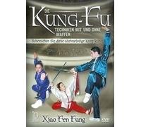Budoten Die Kung-Fu Techniken mit und ohne Waffen