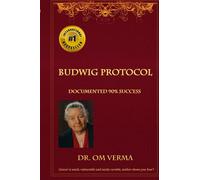Budwig Protocol: Cancer is weak, vulnerable and easily curable, this book shows you how!