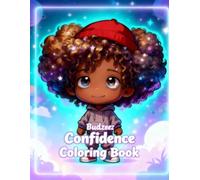 Budzeez Confidence Coloring Book: A positive affirmation coloring book for kids ages 4-8 to build confidence, kindness, and creativity.
