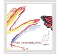 Bue, Mary - Where The Monarchs Circled