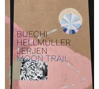 Sarah Buechi / Franz Hellmüller / Rafael Jerjen – Moon Trail – CD