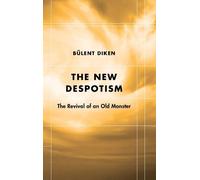 Bülent Diken The New Despotism (Copertina rigida) Futures of the Archive