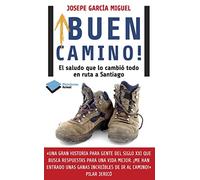 Buen camino! El saludo que lo cambió todo en ruta a Santiago: El saludo que lo cambió todo en ruta da Santiago