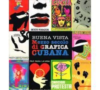 Buena vista. Mezzo secolo di grafica cubana. Ediz. illustrata