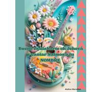 Bueno es alabarte oh Jehová y cantar Salmos a tu Nombre: Cuaderno especial