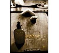 Buenos Aires café. Ediz. illustrata