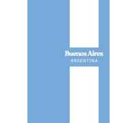 Buenos Aires in Argentina Flag Colors Notebook: Argentine Capital City