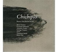 Buenos Aires Session Vol.#1 Chichipio