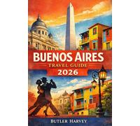 Buenos Aires Travel Guide 2026: Your Essential Companion for Planning Unforgettable Trips with Itineraries, Local Tips, and Budget-Friendly Insights