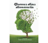 Buenos días demencia