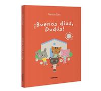 ¡Buenos días, Dudús!/ Good morning, Dudus!: 7