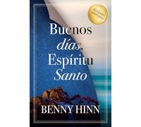 Benny Hinn Buenos días, Espíritu Santo / Good Morning Holy Spirit (Tascabile)