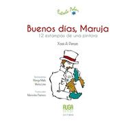 Buenos dias maruja [Paperback] Perozo,Xose A