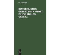 Bürgerliches Gesetzbuch Nebst Einführungsgesetz (Copertina rigida)