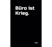 Büro ist Krieg.: Notizbuch mit witzigem Spruch! DIN A5 | Softcover | 100 linierte Seiten für Notizen, Ideen und Gedanken | Büro, Schule, Universität, Hobby