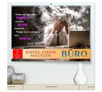 Büro - Kaffee, Chaos, Kollegen (hochwertiger Premium Wandkalender 2026 DIN A2 quer), Kunstdruck in Hochglanz: Was wirklich zählt: Humor im Arbeitsalltag.