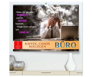 Büro - Kaffee, Chaos, Kollegen (hochwertiger Premium Wandkalender 2026 DIN A2 quer), Kunstdruck in Hochglanz: Was wirklich zählt: Humor im Arbeitsalltag.