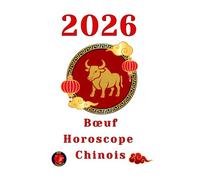 Bœuf Horoscope Chinois 2026
