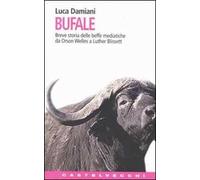 Bufale. Storia delle beffe mediatiche da Orson Wells a Luther Blissett