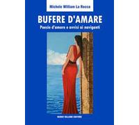 Bufere d'amare. Poesie d'amore e avvisi ai naviganti