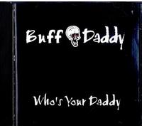 Buff Daddy - Who's Your Daddy