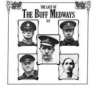 Buff Medways - Last Of The Buff Medways Ep