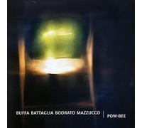 Buffa, Andrea/ Bataglia, Stefano/ Bodrato, Fiorenzo - Pow-Bee