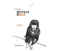Buffalo Bella. Ediz. illustrata