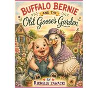 Buffalo Bernie And The Old Goose's Garden