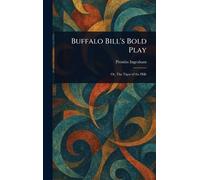 Buffalo Bill's Bold Play