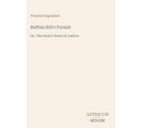 Buffalo Bill's Pursuit: Or, The Heavy Hand of Justice