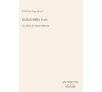 Buffalo Bill's Ruse: Or, Won by Sheer Nerve