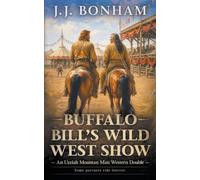 Buffalo Bill's Wild West Show: A Western Double: 13