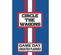 Buffalo Circle the Wagons! Monthly Daily Planner Undated with To-Do List, Notes, Goals, Calendars: Get Organized, Increase Productivity, and Time Management! Great Gift for the Ultimate Fan!