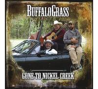 Buffalograss - Gone To Nickel Creek