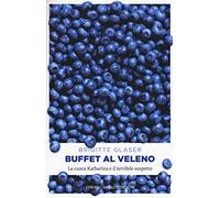 Buffet al veleno. La cuoca Katharina e il terribile sospetto