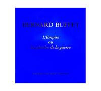 Buffet Bernard - Catalogo della mostra ""L'impero o i piaceri della guerra