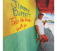BUFFET, JIMMY - TAKE THE WEATHER WITH YOU