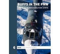 BUFFs in the PNW: The B-52 in Washington State