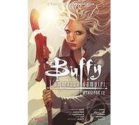 Buffy. L'Ammazzavampiri. Stagione 12 - - 2023