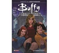 Buffy. L'ammazzavampiri. Vol. 7: Un mondo diverso