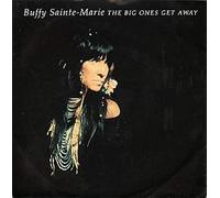 Buffy Sainte-Marie - Buffy Sainte-Marie - The Big Ones Get Away - [7"]