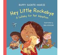 Buffy Sainte-Marie Hey Little Rockabye (Copertina rigida)