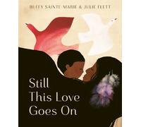 Buffy Sainte-Marie Still This Love Goes On (Copertina rigida)