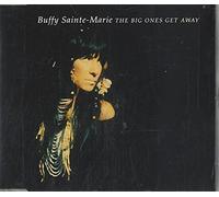 Buffy Sainte-Marie - The Big Ones Get Away By Buffy Sainte-Marie (0001-01-01)