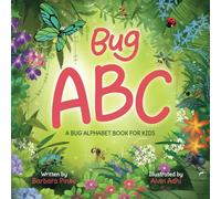 Bug ABC - A Bug Alphabet Book for Kids: Simple and Easy ABC Learning Book for Preschoolers with Interesting Facts about Bugs